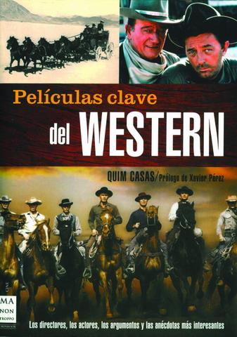 PELICULAS CLAVE DEL WESTERN | 9788496222885 | CASAS, QUIM | Galatea Llibres | Librería online de Reus, Tarragona | Comprar libros en catalán y castellano online