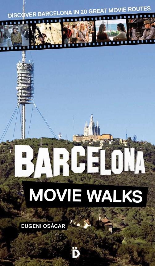BARCELONA MOVIE WALKS | 9788494143816 | OSÁCAR MARZAL, EUGENI | Galatea Llibres | Librería online de Reus, Tarragona | Comprar libros en catalán y castellano online