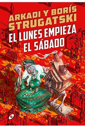 EL LUNES EMPIEZA EL SÁBADO | 9788418701108 | STRUGATSKI, ARKADI/ STRUGATSKI, BORIS | Galatea Llibres | Librería online de Reus, Tarragona | Comprar libros en catalán y castellano online