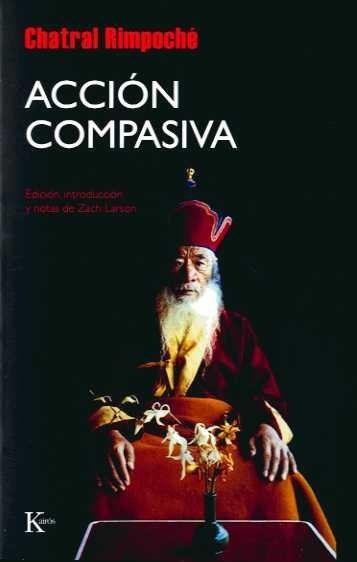ACCION COMPASIVA | 9788472456976 | RIMPOCHE, CHATRAL | Galatea Llibres | Librería online de Reus, Tarragona | Comprar libros en catalán y castellano online