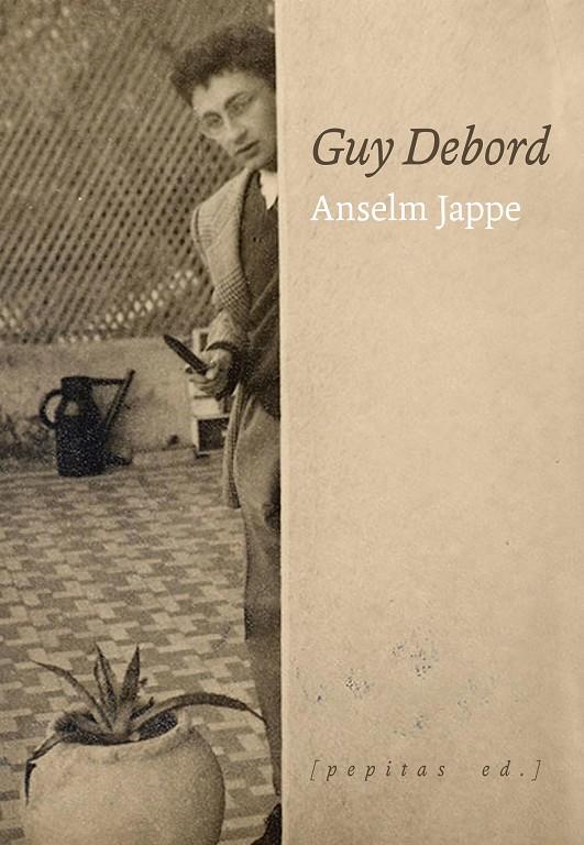 GUY DEBORD | 9788418998300 | JAPPE, ANSELM | Galatea Llibres | Librería online de Reus, Tarragona | Comprar libros en catalán y castellano online
