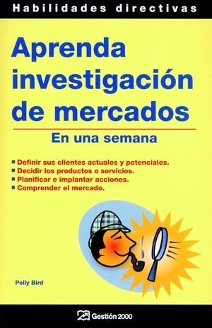 APRENDA INVESTIGACIÓN DE MERCADOS | 9788496612044 | BIRD, POLLY | Galatea Llibres | Librería online de Reus, Tarragona | Comprar libros en catalán y castellano online
