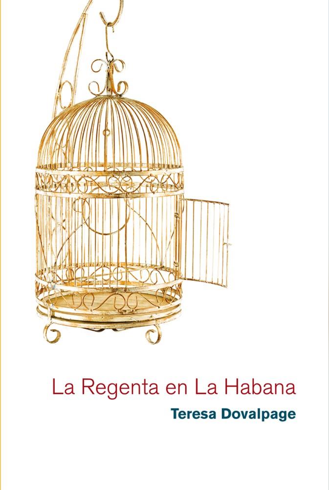 LA REGENTA EN LA HABANA | 9788468306292 | DOVALPAGE, TERESA | Galatea Llibres | Librería online de Reus, Tarragona | Comprar libros en catalán y castellano online