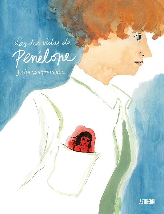 LAS DOS VIDAS DE PENÉLOPE | 9788418215148 | VANISTENDAEL, JUDITH | Galatea Llibres | Librería online de Reus, Tarragona | Comprar libros en catalán y castellano online