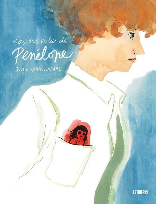 LAS DOS VIDAS DE PENÉLOPE | 9788418215148 | VANISTENDAEL, JUDITH | Galatea Llibres | Llibreria online de Reus, Tarragona | Comprar llibres en català i castellà online