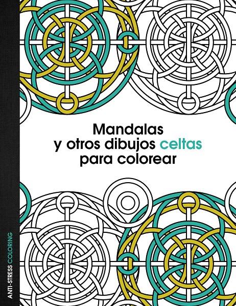 MANDALAS Y OTROS DIBUJOS CELTAS PARA COLOREAR | 9788408136095 | Galatea Llibres | Librería online de Reus, Tarragona | Comprar libros en catalán y castellano online