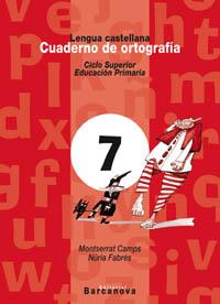 LENGUA CASTELLANA CUADERNO ORTOGRAFIA 7 C.S. ED. PRIMARIA | 9788448910785 | CAMPS MUNDO, MONTSERRAT | Galatea Llibres | Llibreria online de Reus, Tarragona | Comprar llibres en català i castellà online