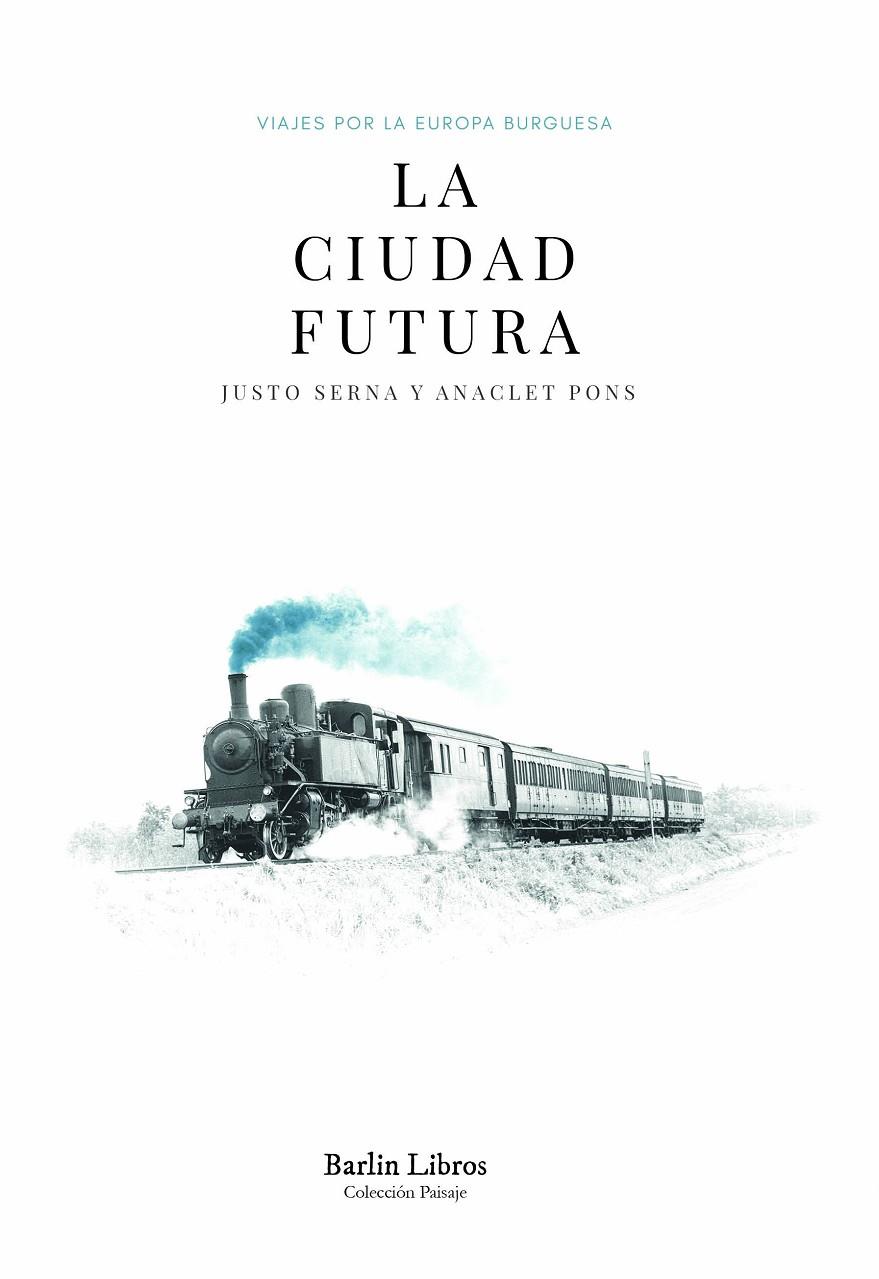 LA CIUDAD FUTURA | 9788412331974 | SERNA, JUSTO/PONS, ANACLET | Galatea Llibres | Librería online de Reus, Tarragona | Comprar libros en catalán y castellano online
