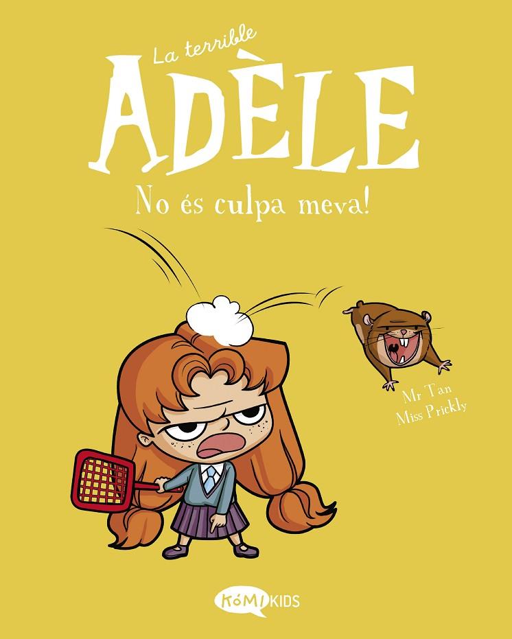 LA TERRIBLE ADÈLE 3 NO ÈS CULPA MEVA! | 9788412257151 | Galatea Llibres | Librería online de Reus, Tarragona | Comprar libros en catalán y castellano online