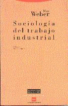 SOCIOLOGIA DEL TRABAJO INDUSTRIAL | 9788481640311 | WEBER, MAX | Galatea Llibres | Librería online de Reus, Tarragona | Comprar libros en catalán y castellano online