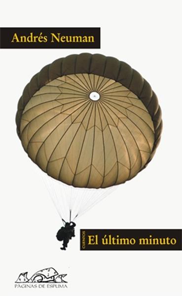 ULTIMO MINUTO : CUENTOS | 9788483930014 | NEUMAN GALAN, ANDRES (1977- ) | Galatea Llibres | Librería online de Reus, Tarragona | Comprar libros en catalán y castellano online