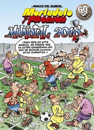 MUNDIAL 2018 (MAGOS DEL HUMOR MORTADELO Y FILEMóN 188) | 9788466662956 | IBÁÑEZ, FRANCISCO | Galatea Llibres | Librería online de Reus, Tarragona | Comprar libros en catalán y castellano online