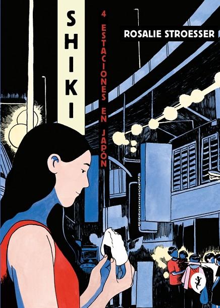 SHIKI. CUATRO ESTACIONES EN JAPÓN | 9788419409447 | STROESSER, ROSALIE | Galatea Llibres | Librería online de Reus, Tarragona | Comprar libros en catalán y castellano online