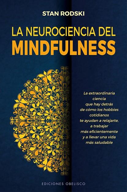 LA NEUROCIENCIA DEL MINDFULNESS | 9788491117452 | RODSKI, STAN | Galatea Llibres | Librería online de Reus, Tarragona | Comprar libros en catalán y castellano online