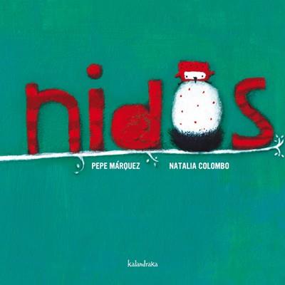 NIDOS | 9788492608706 | MÁRQUEZ, PEPE/NATALIA COLOMBO | Galatea Llibres | Librería online de Reus, Tarragona | Comprar libros en catalán y castellano online