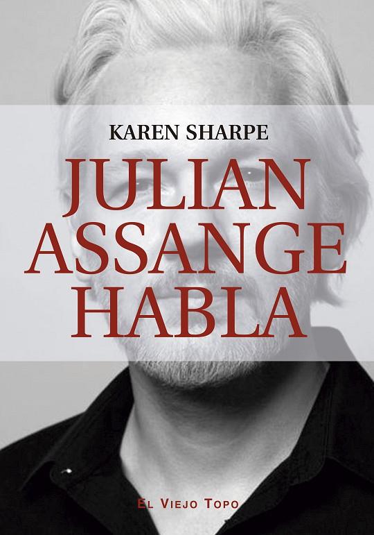 JULIAN ASSANGE HABLA | 9788419200082 | SHARPE, KAREN/ASSANGE, JULIAN | Galatea Llibres | Librería online de Reus, Tarragona | Comprar libros en catalán y castellano online