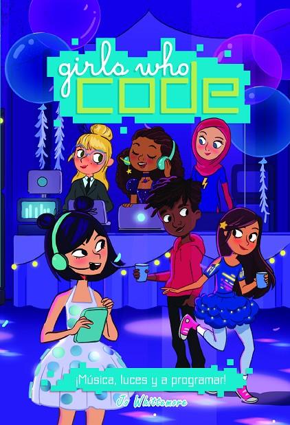 MUSICA, LUCES Y A PROGRAMAR. GIRLS WHO CODE 3 | 9788468345529 | SAUJANI, RESHMA | Galatea Llibres | Librería online de Reus, Tarragona | Comprar libros en catalán y castellano online