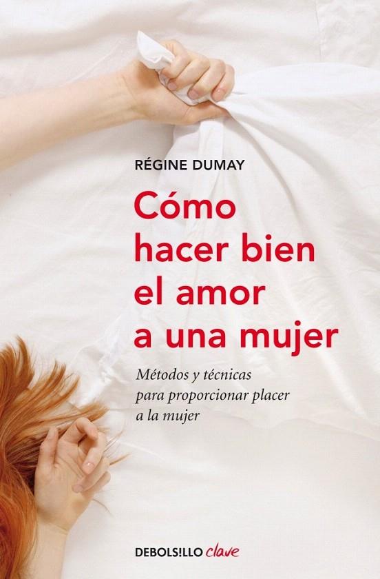 CÓMO HACER BIEN EL AMOR A UNA MUJER | 9788499086484 | DUMAY, REGINE | Galatea Llibres | Llibreria online de Reus, Tarragona | Comprar llibres en català i castellà online