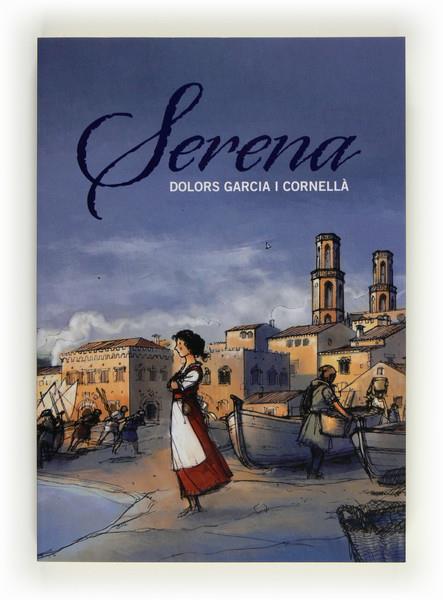 SERENA | 9788466130257 | GARCIA I CORNELLÀ, DOLORS | Galatea Llibres | Librería online de Reus, Tarragona | Comprar libros en catalán y castellano online