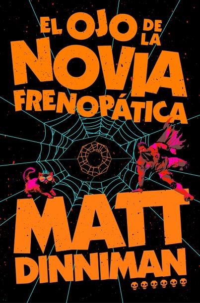 EL OJO DE LA NOVIA FRENOPÁTICA (CARL EL MAZMORRERO 6) | 9788410466470 | DINNIMAN, MATT | Galatea Llibres | Librería online de Reus, Tarragona | Comprar libros en catalán y castellano online