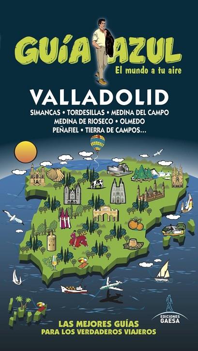 VALLADOLID GUIA AZUL 2017 | 9788416766406 | LEDRADO, PALOMA/GONZÁLEZ, IGNACIO | Galatea Llibres | Librería online de Reus, Tarragona | Comprar libros en catalán y castellano online