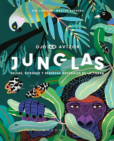 JUNGLAS. SELVAS, BOSQUES Y RESERVAS NATURALES DE LA TIERRA | 9788494831966 | CASSANY, MIA | Galatea Llibres | Llibreria online de Reus, Tarragona | Comprar llibres en català i castellà online