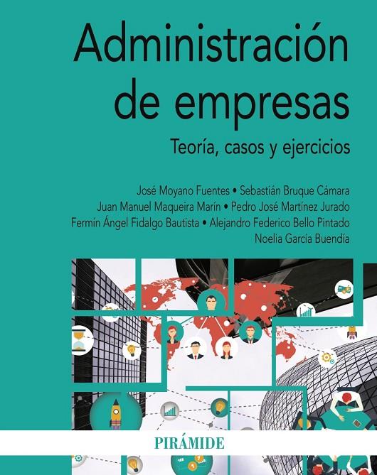 ADMINISTRACIÓN DE EMPRESAS | 9788436850901 | MOYANO FUENTES, JOSÉ/BRUQUE CÁMARA, SEBASTIÁN/MAQUEIRA MARÍN, JUAN MANUEL/MARTÍNEZ JURADO, PEDRO JOS | Galatea Llibres | Llibreria online de Reus, Tarragona | Comprar llibres en català i castellà online