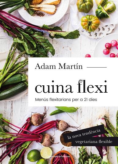 CUINA FLEXI | 9788490345696 | MARTÍN, ADAM | Galatea Llibres | Librería online de Reus, Tarragona | Comprar libros en catalán y castellano online
