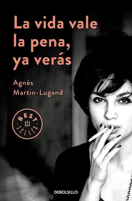 LA VIDA VALE LA PENA, YA VERÁS | 9788466347969 | MARTIN-LUGAND, AGNÈS | Galatea Llibres | Librería online de Reus, Tarragona | Comprar libros en catalán y castellano online