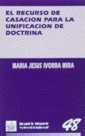 RECURSO DE CASACION PARA LA UNIFICACION DE DOCTRIN | 9788480024747 | IVORRA MIRRA, MARIA JESUS | Galatea Llibres | Librería online de Reus, Tarragona | Comprar libros en catalán y castellano online