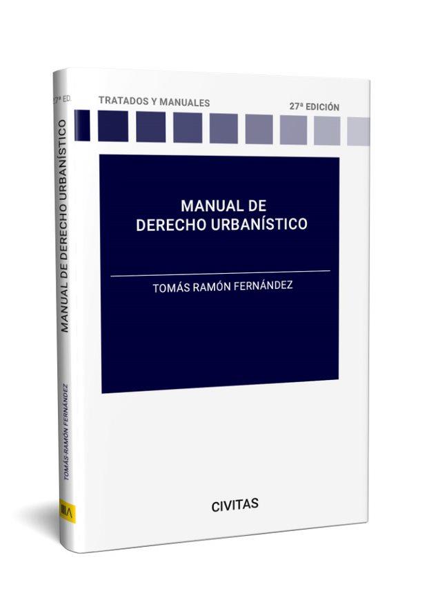 MANUAL DE DERECHO URBANÍSTICO | 9788411259422 | FERNÁNDEZ RODRÍGUEZ, TOMÁS-RAMÓN | Galatea Llibres | Librería online de Reus, Tarragona | Comprar libros en catalán y castellano online