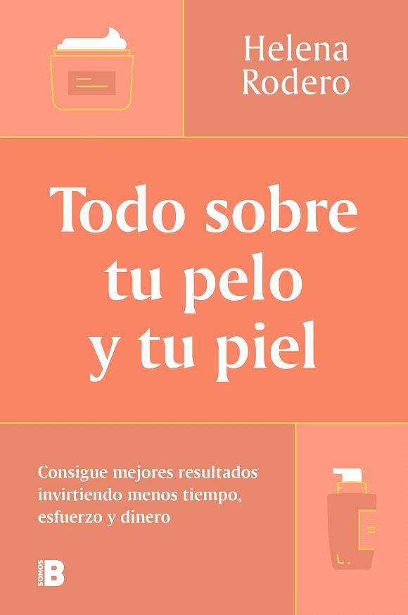 TODO SOBRE TU PELO Y TU PIEL | 9788466678988 | RODERO, HELENA | Galatea Llibres | Librería online de Reus, Tarragona | Comprar libros en catalán y castellano online