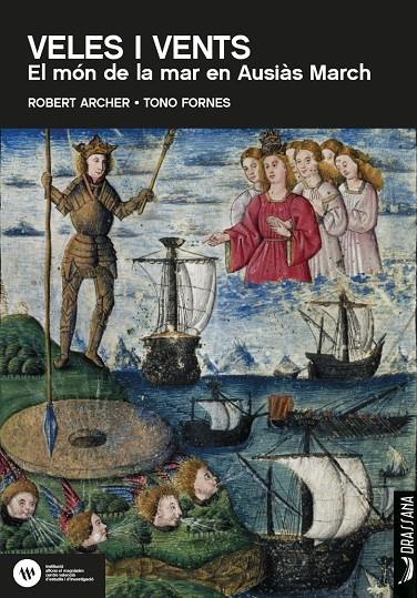 VELES I VENTS. EL MON DE LA MAR EN AUSIAS MARCH | 9788412438390 | ARCHER, ROBERT / FORNES, TONO | Galatea Llibres | Librería online de Reus, Tarragona | Comprar libros en catalán y castellano online