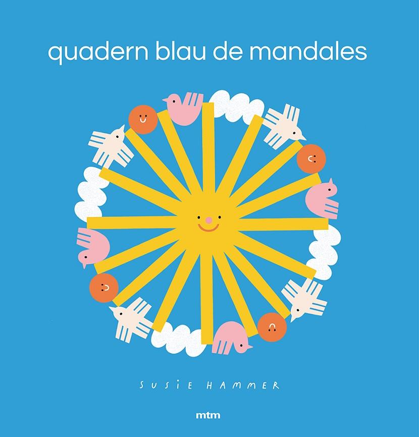 QUADERN BLAU DE MANDALES | 9788417165598 | HAMMER, SUSIE | Galatea Llibres | Librería online de Reus, Tarragona | Comprar libros en catalán y castellano online