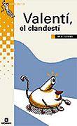 VALENTI, EL CLANDESTI | 9788424695729 | TORRAS, MERI | Galatea Llibres | Librería online de Reus, Tarragona | Comprar libros en catalán y castellano online