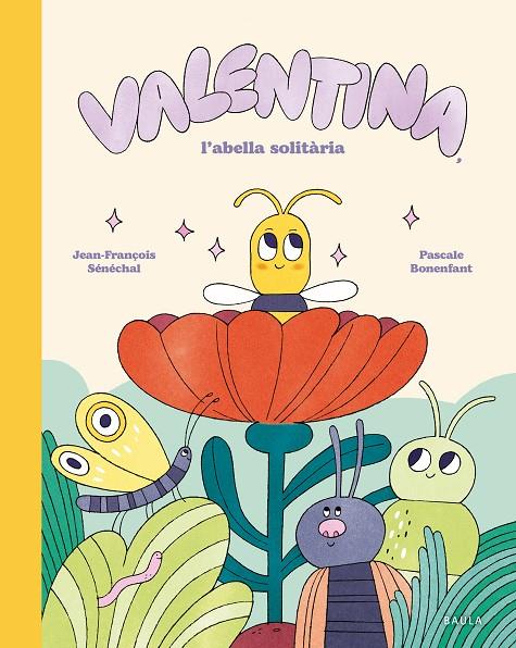 VALENTINA, L'ABELLA SOLITÀRIA | 9788447955282 | SÉNÉCHAL, JEAN-FRANÇOIS | Galatea Llibres | Librería online de Reus, Tarragona | Comprar libros en catalán y castellano online