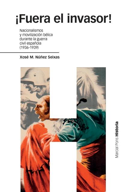 FUERA EL INVASOR | 9788496467378 | NUÑEZ SEIXAS, XOSE | Galatea Llibres | Llibreria online de Reus, Tarragona | Comprar llibres en català i castellà online
