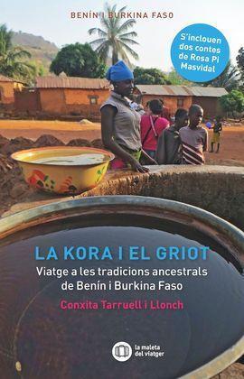 LA KORA I EL GRIOT | 9788412311716 | TARRUELL I LLONCH, CONXITA/PI I MASVIDAL, ROSA | Galatea Llibres | Librería online de Reus, Tarragona | Comprar libros en catalán y castellano online