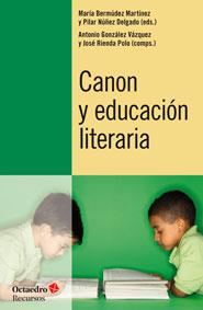 CANON Y EDUCACIÓN LITERARIA | 9788499211718 | BERMUDEZ MARTINEZ, MARIA | Galatea Llibres | Llibreria online de Reus, Tarragona | Comprar llibres en català i castellà online
