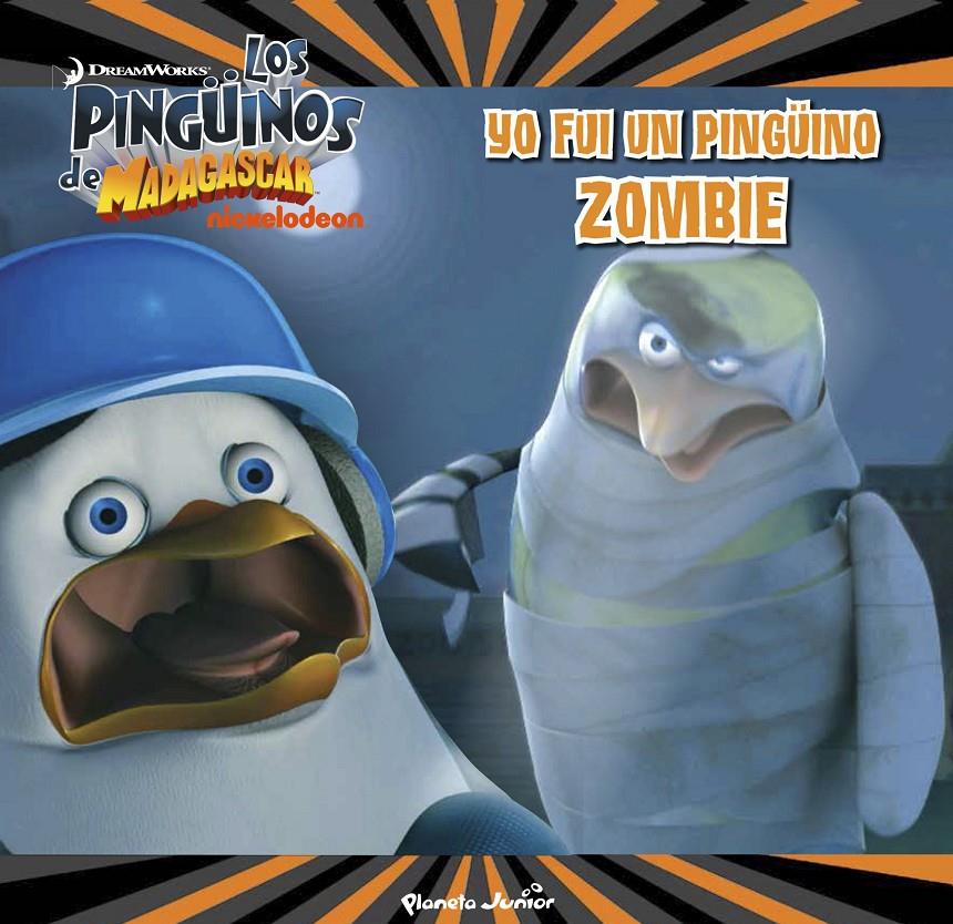 LOS PINGÜINOS DE MADAGASCAR. YO FUI UN PINGÜINO ZOMBI | 9788408150008 | Galatea Llibres | Librería online de Reus, Tarragona | Comprar libros en catalán y castellano online