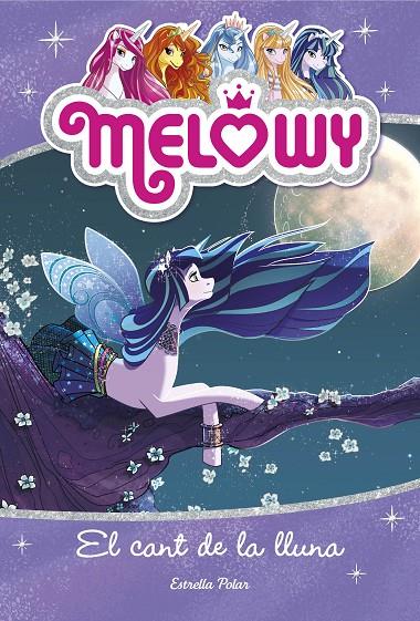 MELOWY 2. EL CANT DE LA LLUNA | 9788491371816 | STAR, DANIELLE | Galatea Llibres | Librería online de Reus, Tarragona | Comprar libros en catalán y castellano online