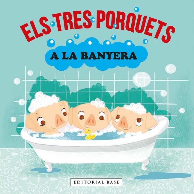 ELS TRES PORQUETS A LA BANYERA | 9788418434990 | GASOL, ANNA/BLANCH, TERESA/RAMOS, TERESA | Galatea Llibres | Librería online de Reus, Tarragona | Comprar libros en catalán y castellano online