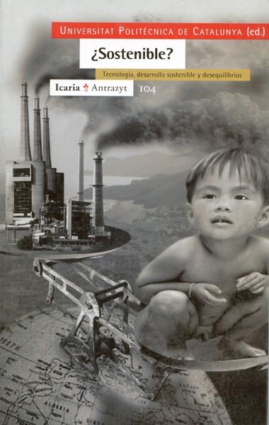 SOSTENIBLE?.TECNOLOGIA, DESARROLLO SOSTENIBLE Y DE | 9788474263305 | UNI. POL. DE CATALUNYA | Galatea Llibres | Llibreria online de Reus, Tarragona | Comprar llibres en català i castellà online