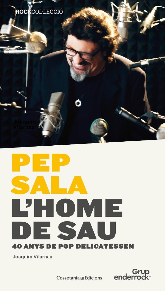 PEP SALA. L'HOME DE SAU | 9788490344842 | VILARNAU I DALMAU, JOAQUIM | Galatea Llibres | Librería online de Reus, Tarragona | Comprar libros en catalán y castellano online