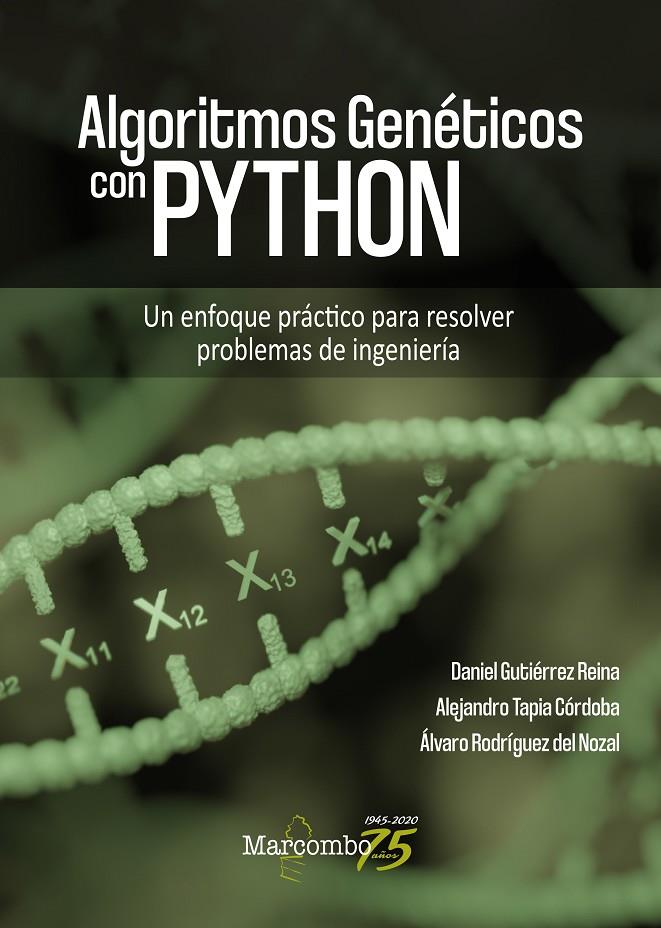 ALGORITMOS GENÉTICOS CON PYTHON | 9788426729859 | GUTIÉRREZ, DANIEL / ALEJANDRO TAPIA Y ALVARO RODRÍGUEZ | Galatea Llibres | Llibreria online de Reus, Tarragona | Comprar llibres en català i castellà online