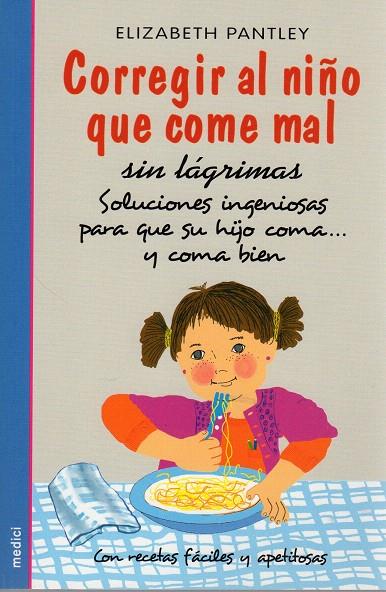 CORREGIR AL NIÑO QUE COME MAL | 9788497990950 | PANTLEY, ELIZABETH | Galatea Llibres | Llibreria online de Reus, Tarragona | Comprar llibres en català i castellà online