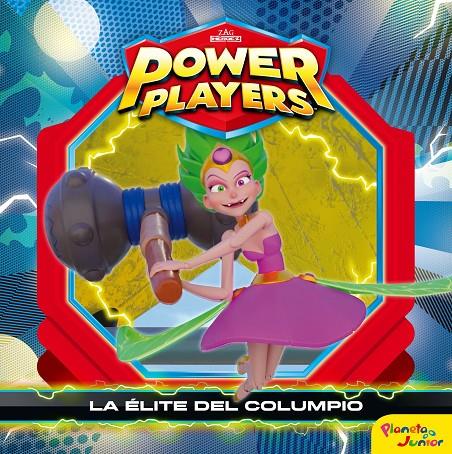 POWER PLAYERS. LA ÉLITE DEL COLUMPIO | 9788408244714 | HEROES, ZAG | Galatea Llibres | Librería online de Reus, Tarragona | Comprar libros en catalán y castellano online