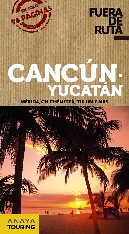 CANCÚN Y YUCATÁN FUERA DE RUTA | 9788499355269 | ROBLES, DANIEL | Galatea Llibres | Librería online de Reus, Tarragona | Comprar libros en catalán y castellano online