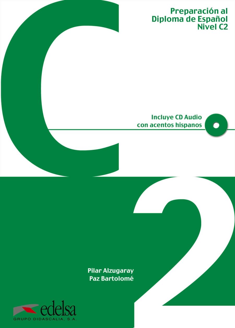DELE C2 ALUMNO + CD | 9788477119807 | ALZUGARAY ZARAGüETA, PILAR/BARTOLOMé ALONSO, MARíA PAZ | Galatea Llibres | Librería online de Reus, Tarragona | Comprar libros en catalán y castellano online