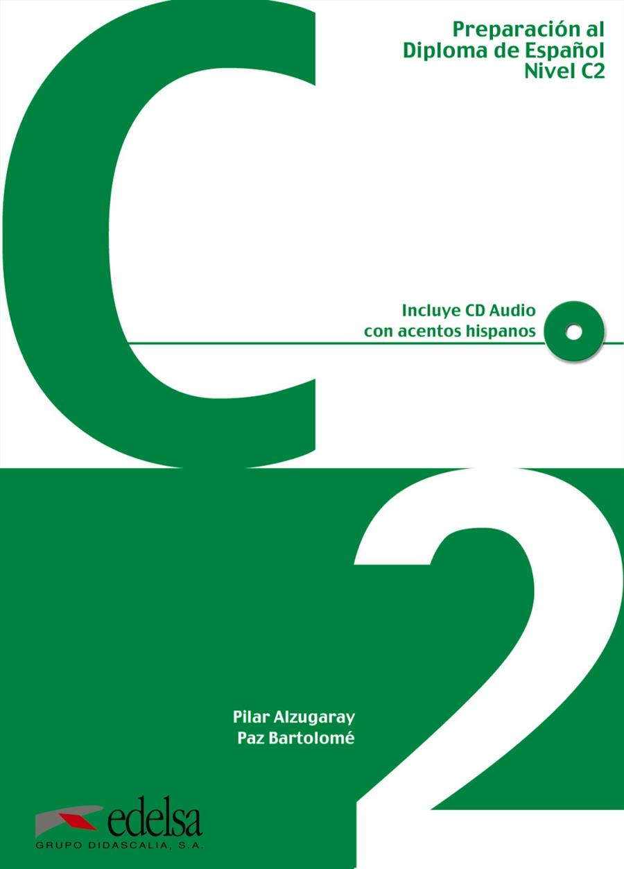 DELE C2 ALUMNO + CD | 9788477119807 | ALZUGARAY ZARAGüETA, PILAR/BARTOLOMé ALONSO, MARíA PAZ | Galatea Llibres | Llibreria online de Reus, Tarragona | Comprar llibres en català i castellà online